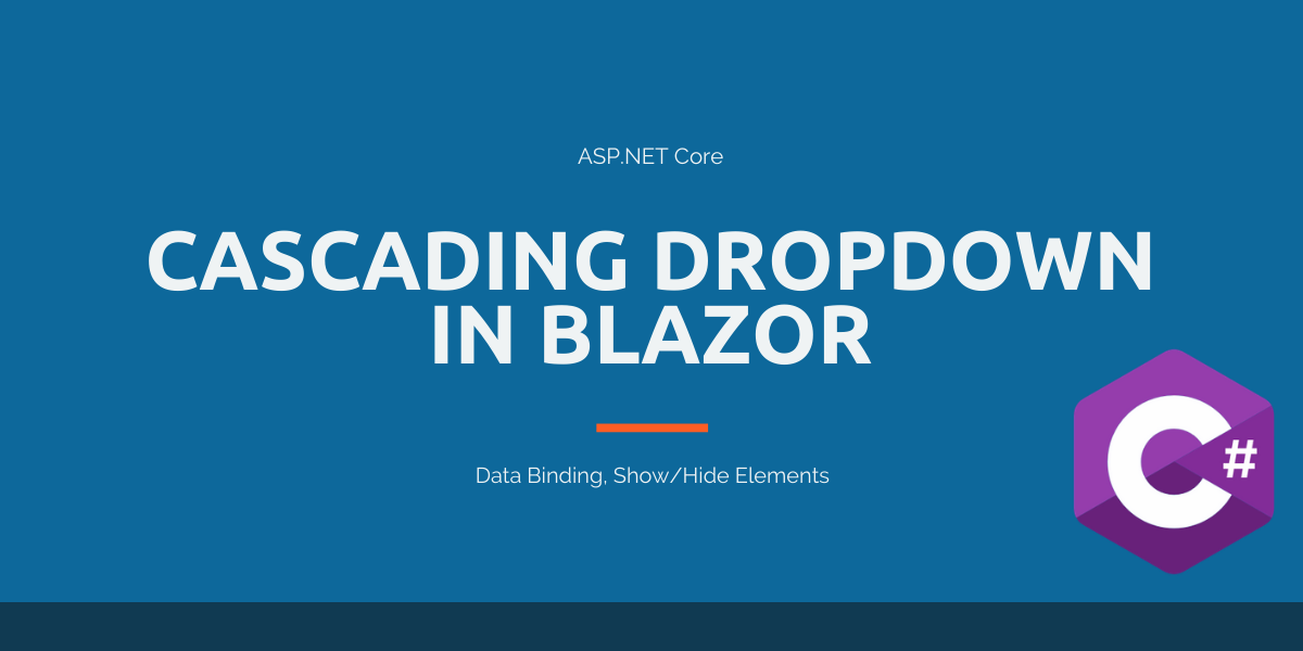 You are currently viewing Cascading Dropdown in Blazor