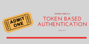 Read more about the article Token Based Authentication in ASP.NET Core