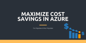 Read more about the article Maximize Cost Savings in Azure